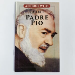 An Hour With Saint Pio